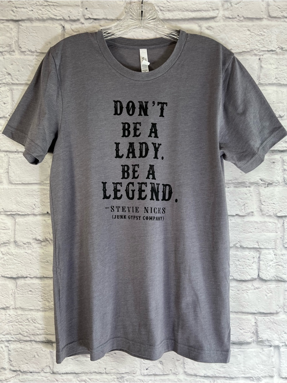 Junk Gypsy “Don’t Be A Lady. Be A Legend” Tee Grey Unisex Size M